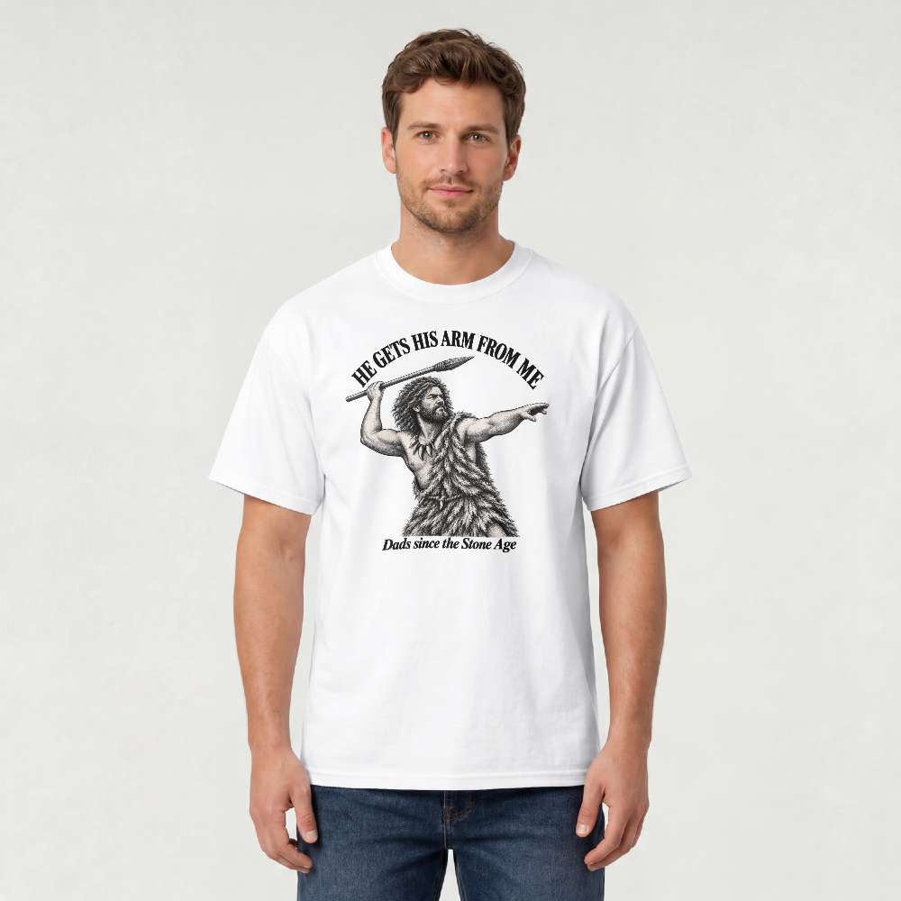 He Gets His Arm From Me Caveman Adult T-Shirt — "Dads since the Stone Age"
